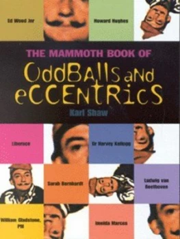 Image of The Mammoth Book of Oddballs and Eccentrics by Karl Shaw Paperback