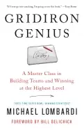 Image of gridiron genius a master class in building teams and winning at the highest