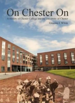 Image of On Chester on by Graeme J. White Book