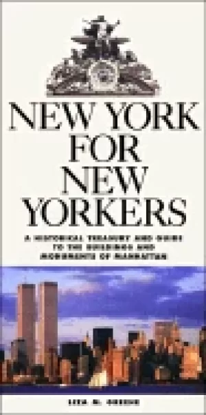 Image of new york for new yorkers a historical treasury and guide to the buildings a