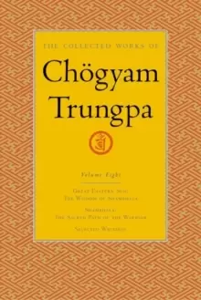 Image of The Collected Works of Choegyam Trungpa, Volume 8 : Great Eastern Sun - Shambhala - Selected Writings