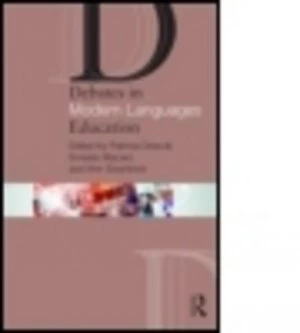 Image of Debates in Modern Languages Education by Patricia Driscoll Book