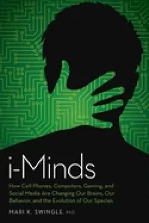 Image of i minds how cell phones computers gaming and social media are changing our