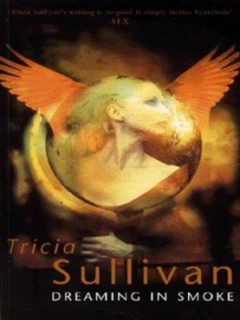 Image of Dreaming in Smoke by Tricia Sullivan Hardback