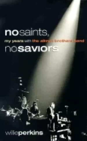 Image of no saints no saviors my years with the allman brothers band