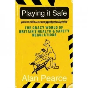 Image of Playing It Safe by Alan Pearce Paperback