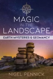 Image of Magic in the Landscape : Earth Mysteries and Geomancy