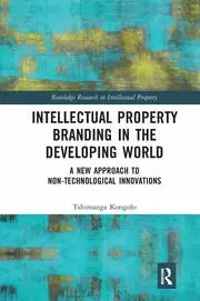 Image of Intellectual Property Branding in the Developing World A New Approach to Non-Technological Innovations