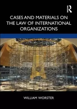 Image of Cases and Materials on the Law of International Organizations