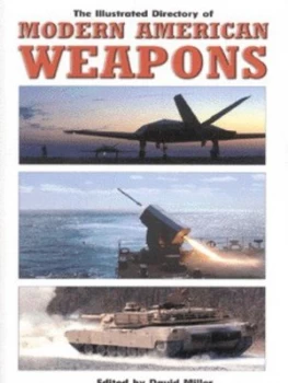 Image of The Illustrated Directory of Modern American Weapons Paperback