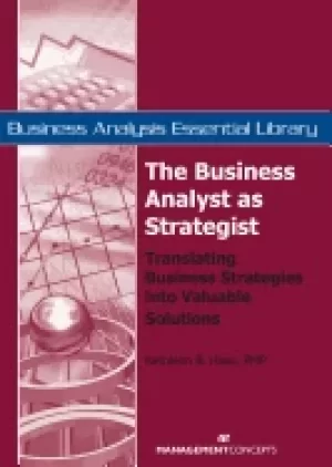 Image of business analyst as strategist translating business strategies into valuabl