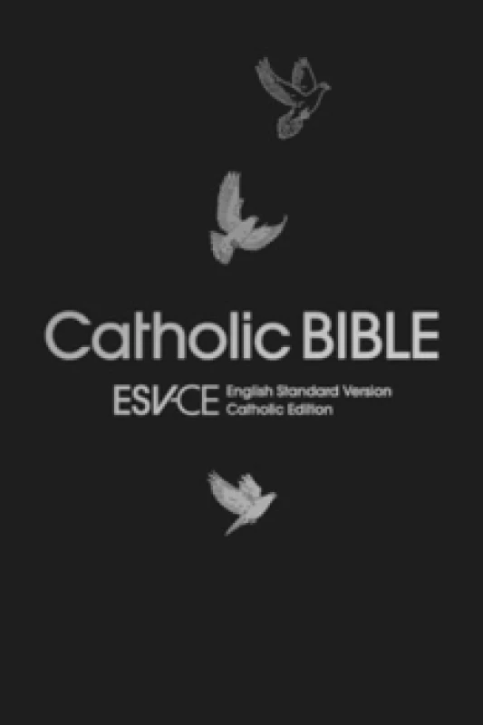 Image of ESV-CE Catholic Bible. The Official Liturgical Bible for England, Wales and Scotland from Advent 24 : Anglicized Gift & Award Edition: ESV-CE, English