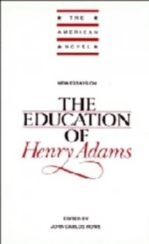 Image of New Essays on the Education of Henry Adams by John Carlos Rowe Hardback