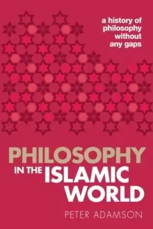 Image of Philosophy in the Islamic World : A history of philosophy without any gaps, Volume 3