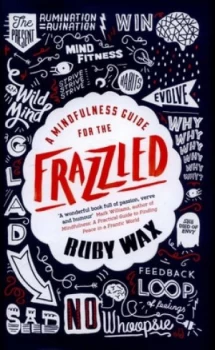 Image of A Mindfulness Guide for the Frazzled by Ruby Wax Hardback