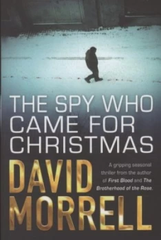 Image of The Spy Who Came for Christmas by David Morrell Paperback