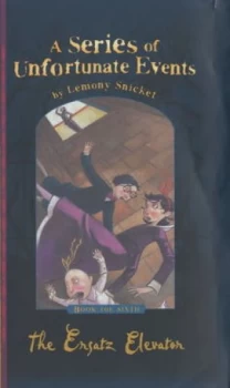 Image of The Ersatz Elevator by Lemony Snicket and Brett Helquist Hardback