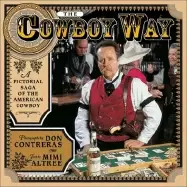 Image of cowboy way a pictorial saga of the legendary american cowboy