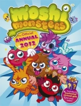 Image of Moshi Monsters Official Annual 2012. Hardback