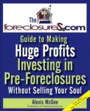 Image of foreclosurescom guide to making huge profits investing in pre foreclosures