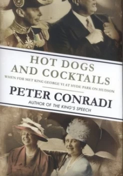 Image of Hot Dogs and Cocktails by Peter J Conradi Hardback