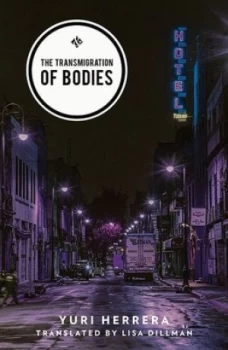 Image of The Transmigration of Bodies by Yuri Herrera Paperback