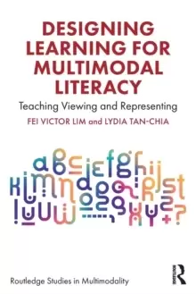 Image of Designing Learning for Multimodal Literacy : Teaching Viewing and Representing