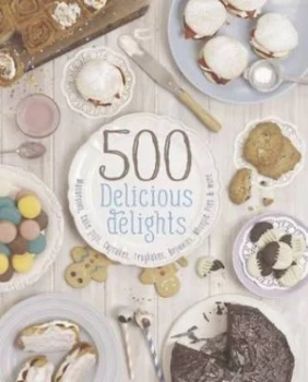 Image of 500 Delicious Delights Hardback