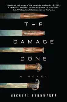 Image of The Damage Done : A Novel