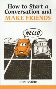 Image of How to Start a Conversation and Make Friends by Don Gabor Book