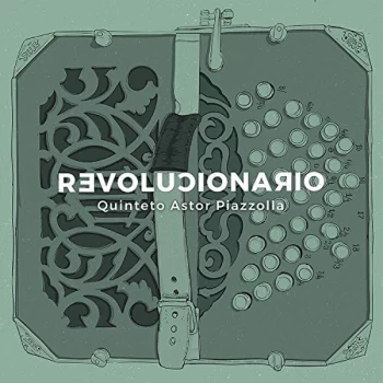 Image of Quinteto Astor Piazzolla - Astor Piazzolla: Revolutionario CD