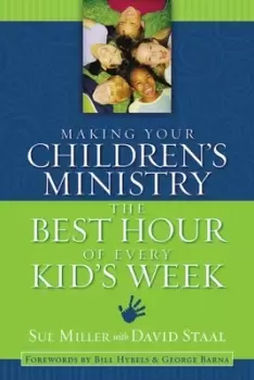 Image of Making your childrens ministry the best hour of every kids week by Sue Miller