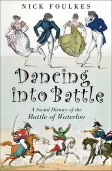 Image of Dancing into Battle by Nicholas Foulkes Hardback