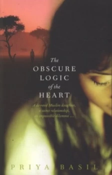 Image of The Obscure Logic of the Heart by Priya Basil Paperback