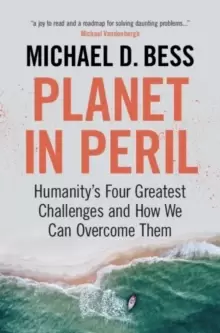 Image of Planet in Peril : Humanity's Four Greatest Challenges and How We Can Overcome Them