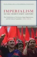 Image of imperialism in the twenty first century globalization super exploitation an