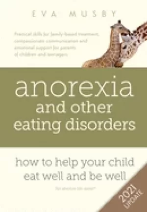 Image of anorexia and other eating disorders how to help your child eat well and be