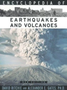 Image of Encyclopedia of Earthquakes and Volcanoes by David Ritchie and Alexander E Gates Paperback