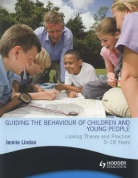 Image of Guiding the Behaviour of Children and Young People by Jennie Lindon Paperback
