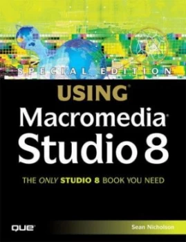 Image of Special Edition Using Macromedia Studio 8 by Sean Nicholson Book