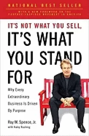 Image of its not what you sell its what you stand for why every extraordinary busine