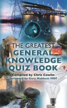 Image of The Greatest General Knowledge Quiz Book by Chris Cowlin Paperback