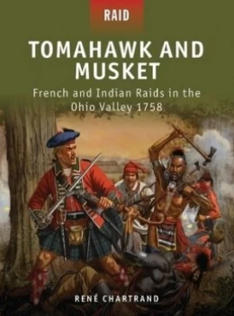 Image of Tomahawk and Musket by Ren Chartrand Paperback