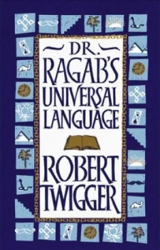 Image of Dr Ragabs Universal Language by Robert Twigger Hardback