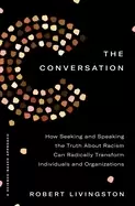 Image of conversation how seeking and speaking the truth about racism can radically