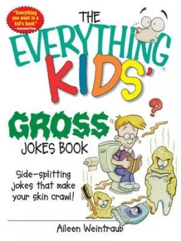 Image of The Everything Kids Gross Joke Book by Aileen Weintraub Paperback