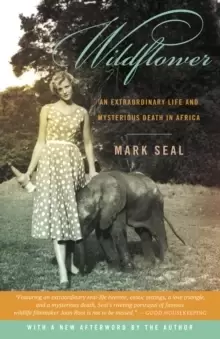 Image of Wildflower : An Extraordinary Life and Mysterious Death in Africa