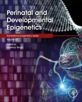 Image of Perinatal and Developmental Epigenetics: Volume 35 by Garima Singh