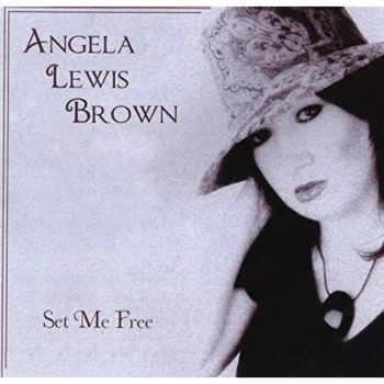 Image of Angela Lewis Brown - Set Me Free CD