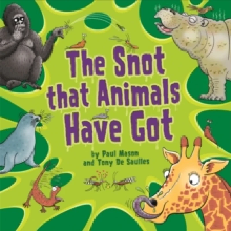 Image of Paul Mason The Snot That Animals Have Got Book Multi unisex